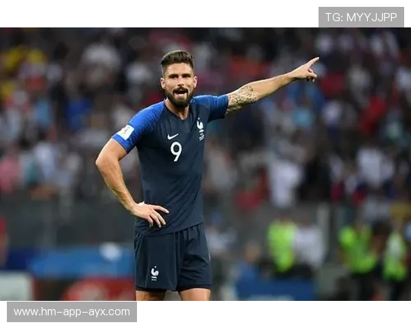 法国足球名将吉鲁为球队连下关键进球，助力冠军之路